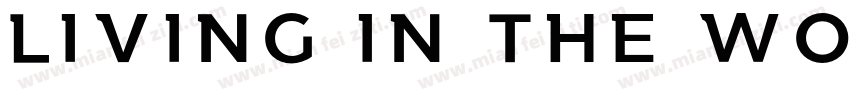 Living in the world字体转换